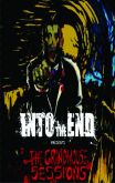INTO THE END - The Grindhouse Sessions