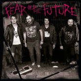 FEAR OF THE FUTURE - Fear of the Future